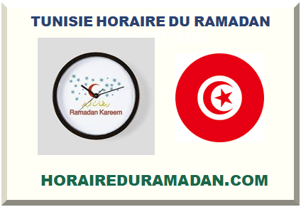 TUNISIE HORAIRE DU RAMADAN 2024