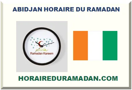ABIDJAN HORAIRE DU RAMADAN 2026