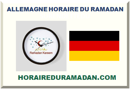 ALLEMAGNE HORAIRE DU RAMADAN 2024