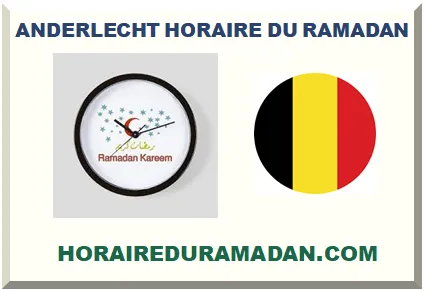 ANDERLECHT HORAIRE DU RAMADAN 2026