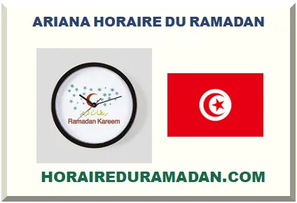 ARIANA HORAIRE DU RAMADAN