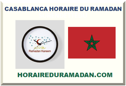 CASABLANCA HORAIRE DU RAMADAN 2024