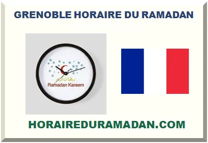 GRENOBLE HORAIRE DU RAMADAN 2026