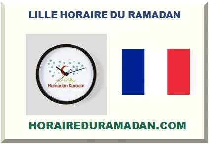 LILLE HORAIRE DU RAMADAN 2026