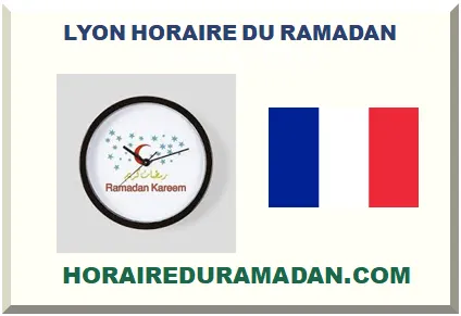 LYON HORAIRE DU RAMADAN 2026