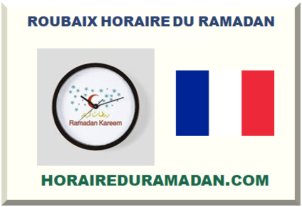 ROUBAIX HORAIRE DU RAMADAN