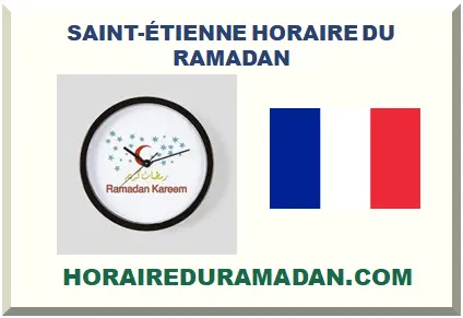 SAINT-ÉTIENNE HORAIRE DU RAMADAN 2026