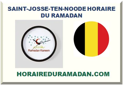 SAINT-JOSSE-TEN-NOODE HORAIRE DU RAMADAN 2026