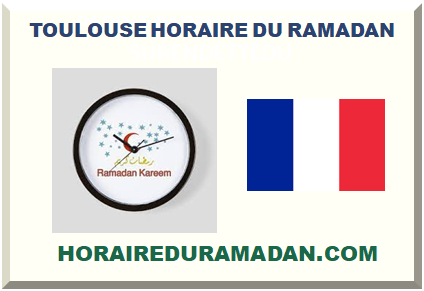 TOULOUSE HORAIRE DU RAMADAN 2024